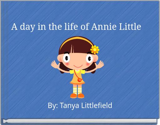 Front cover of 'A day in the life of Annie Little' 