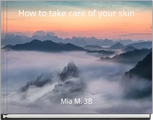 How to take care of your skin