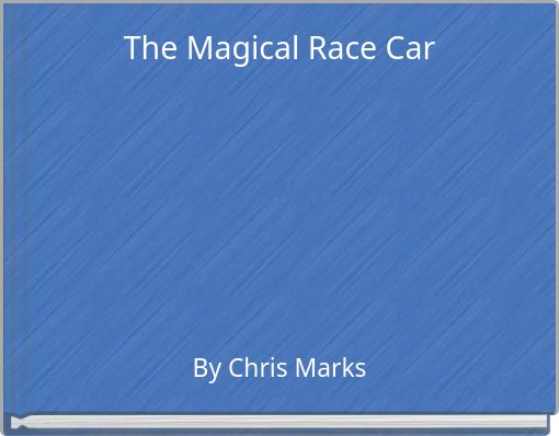 The Magical Race Car