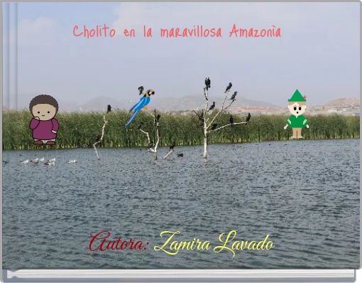 Cholito en la maravillosa Amazon&igrave;a