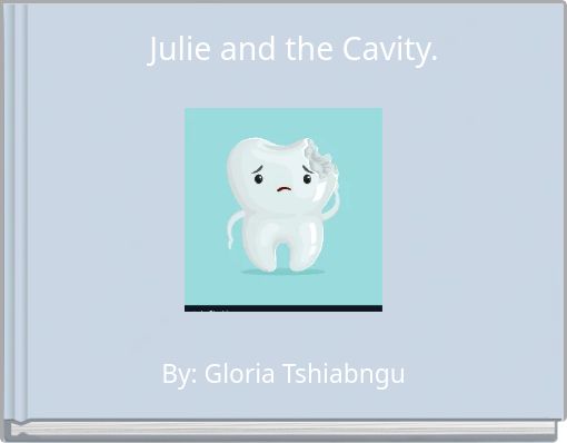 Julie and the Cavity.