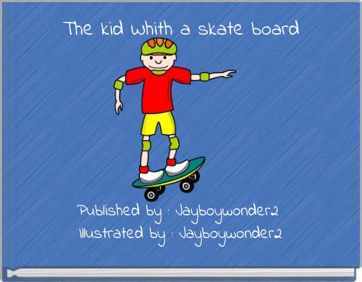 The kid Whith a skate board