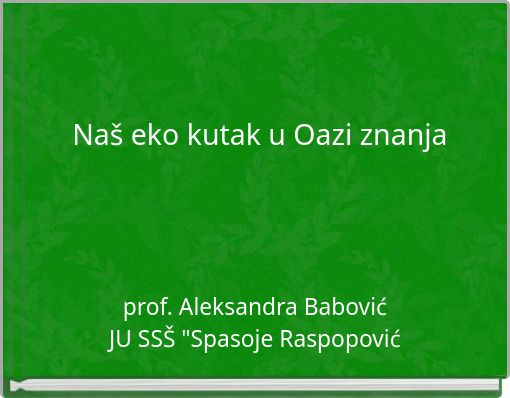 Na&scaron; eko kutak u Oazi znanja