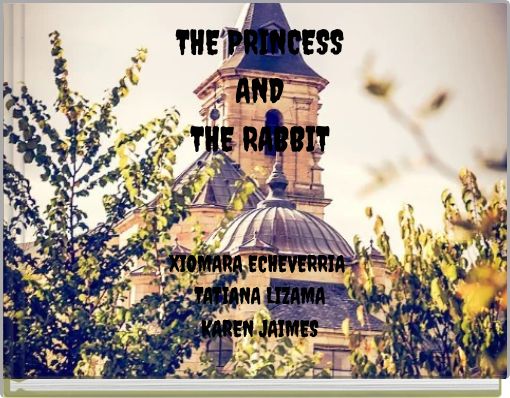 THE PRINCESS AND THE RABBIT