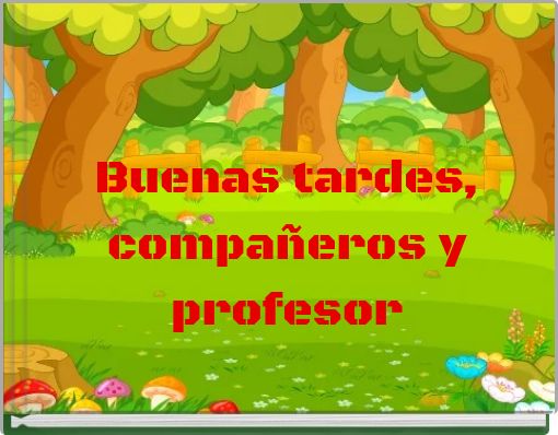 Buenas tardes, compañeros y profesor
