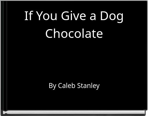 Front cover of 'If You Give a Dog Chocolate' 