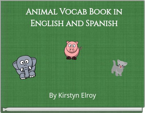 Animal Vocab Book in English and Spanish