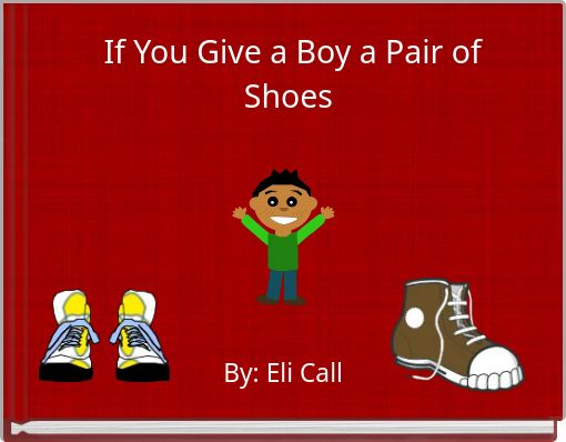 If You Give a Boy a Pair of Shoes