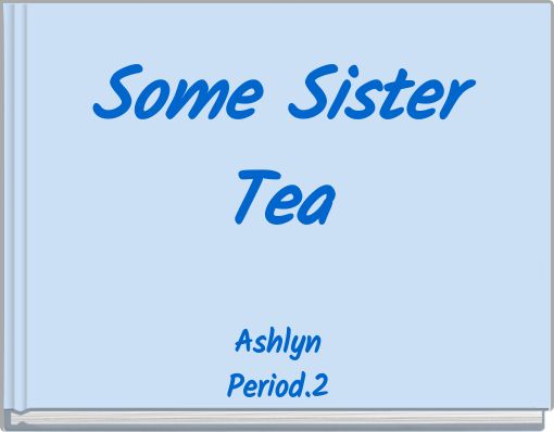 Front cover of 'Some Sister Tea' 
