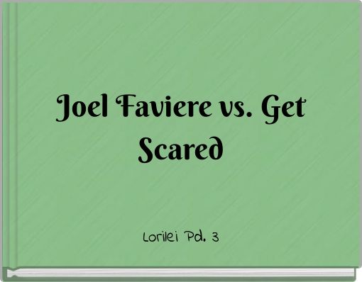 Joel Faviere vs. Get Scared