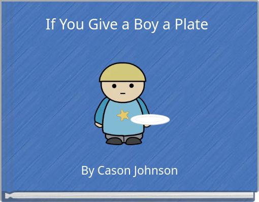 If You Give a Boy a Plate