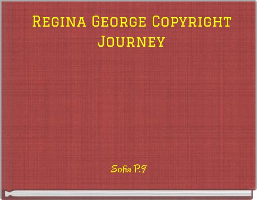Front cover of 'Regina George Copyright Journey' 