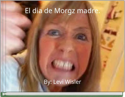 Front cover of 'El dia de Morgz madre.' 