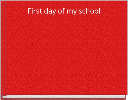 First day of my school