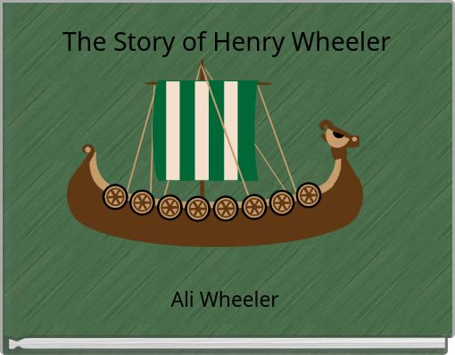 The Story of Henry Wheeler