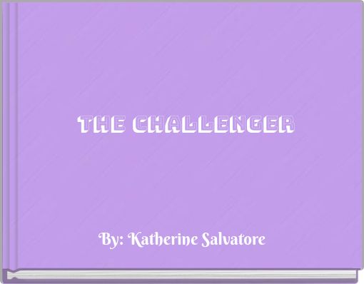 The challenger