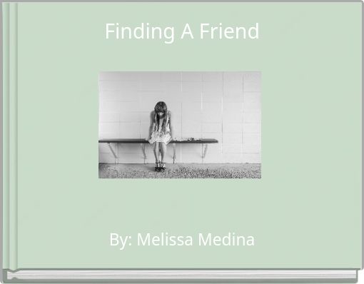 Finding A Friend