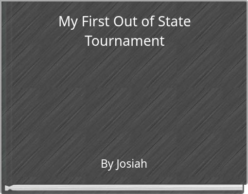 Book Cover for: My First Out of State Tournament