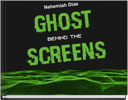 Ghost Behind The Screens