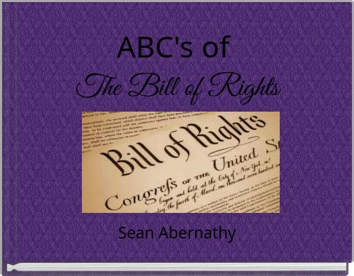 ABC's of The Bill of Rights