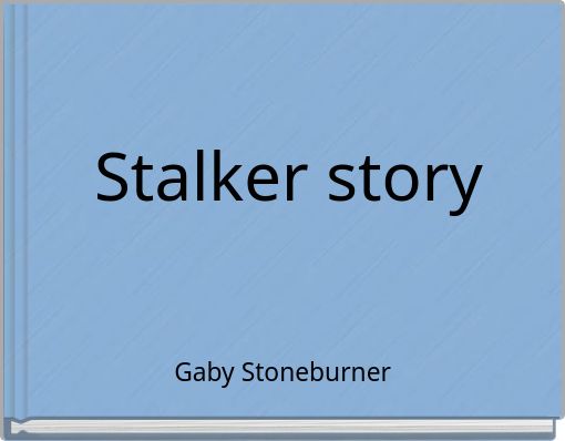 Stalker story