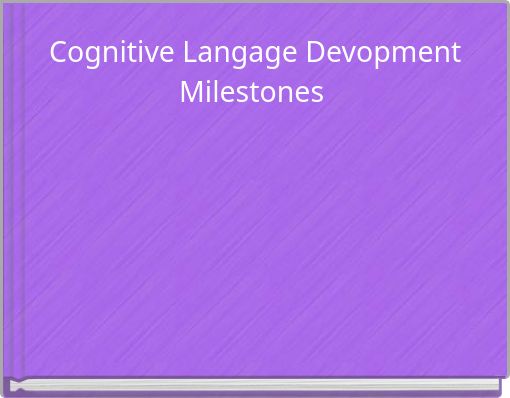 Cognitive Langage Devopment Milestones