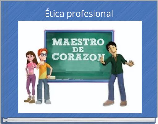 &Eacute;tica profesional