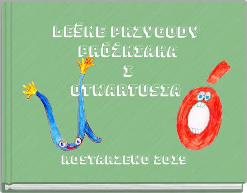 leśne przygody próżniaka i otwartusia