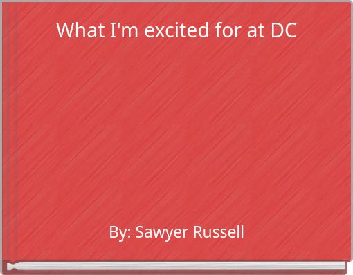 What I'm excited for at DC