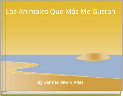 Front cover of 'Los Animales Que Más Me Gustan' 