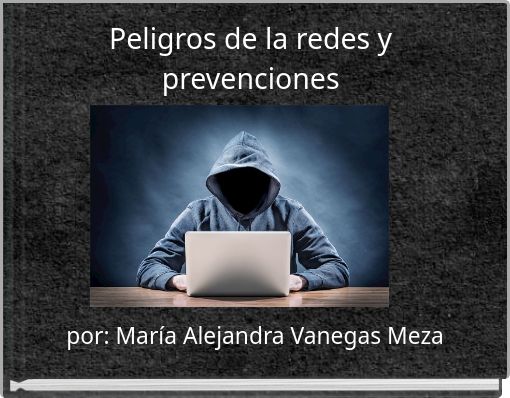 Peligros de la redes y prevenciones