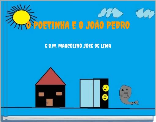 O POETINHA E O JOÃO PEDRO