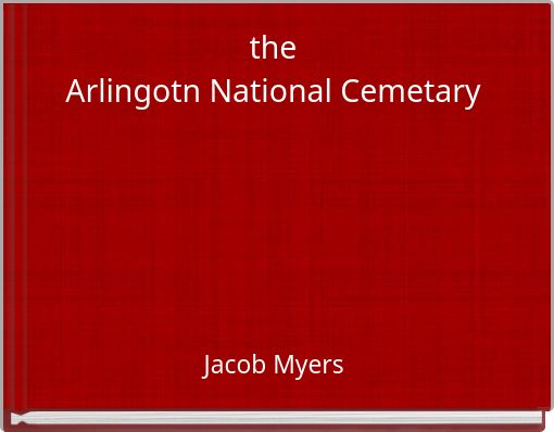 Front cover of 'the Arlingotn National Cemetary' 