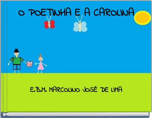O POETINHA E A CAROLINA