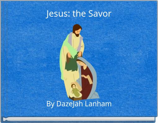 Front cover of 'Jesus: the Savor' 
