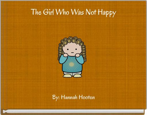 The Girl Who Was Not Happy