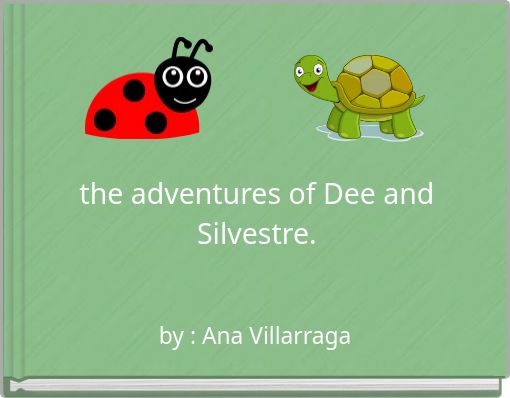 the adventures of Dee and Silvestre.