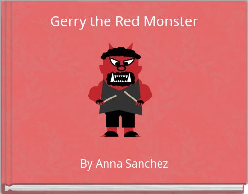 Gerry the Red Monster