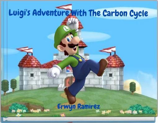Front cover of 'Luigi's Adventure With The Carbon Cycle' 