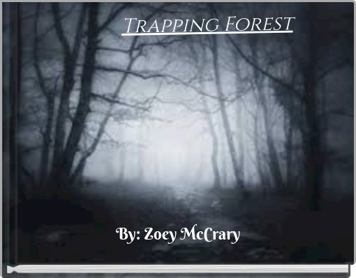 Trapping Forest