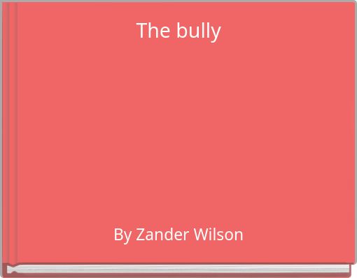 Front cover of 'The bully' 