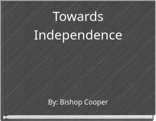 Towards Independence