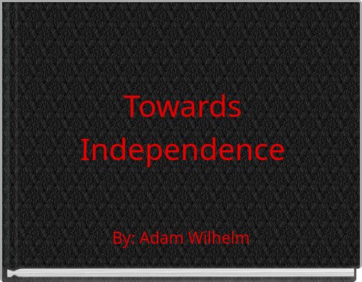 Towards Independence