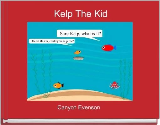 Kelp The Kid
