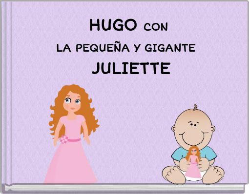 Front cover of 'HUGO CON LA PEQUEÑA Y GIGANTE JULIETTE' 