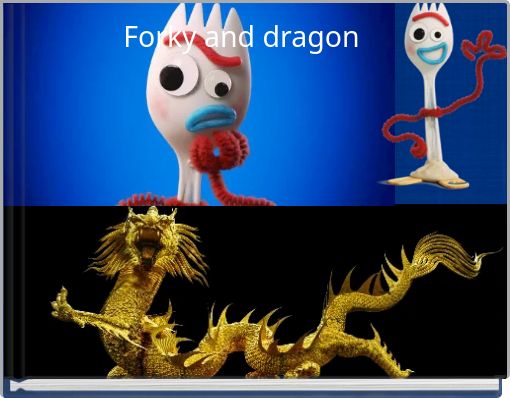 Forky and dragon