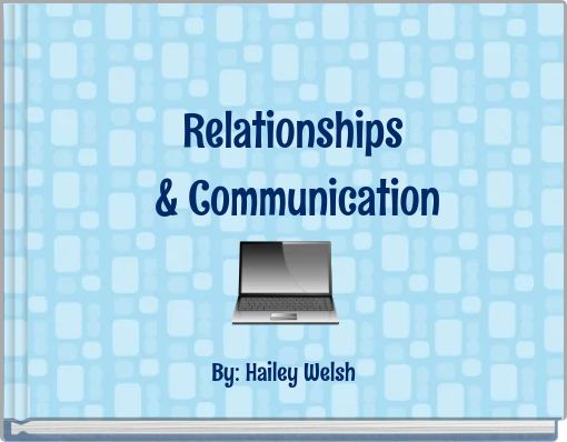 Relationships &amp; Communication