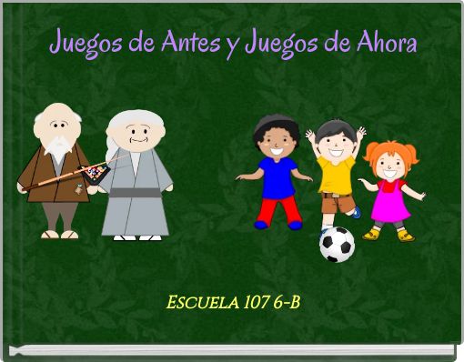 Juegos de Antes y Juegos de Ahora