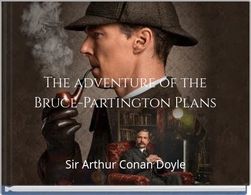 The adventure of the Bruce-Partington Plans
