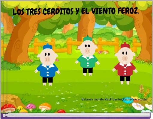 LOS TRES CERDITOS Y EL VIENTO FEROZ.